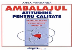 8. Packaging. Attutude for quality, Anca Purcarea, Expert Publishing House, Bucharest, 1999